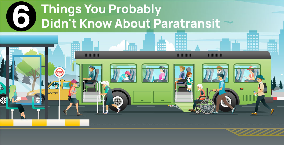 6 things you didn't know about paratransit.